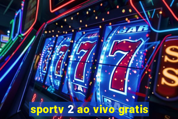 sportv 2 ao vivo gratis